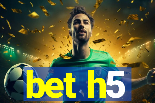 bet h5